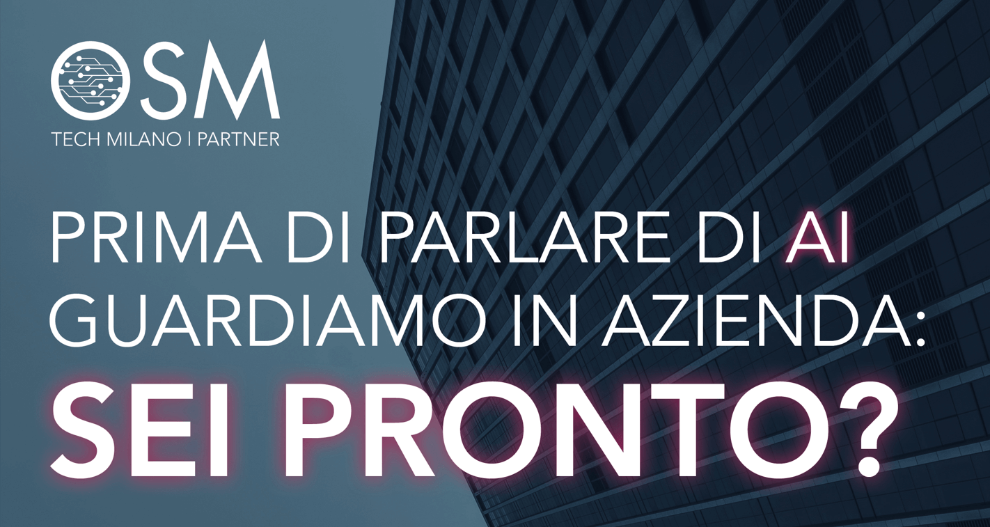 Prima di parlare di AI Guardiamo in azienda.